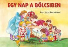 Eszes Hajnal - Egy nap a bölcsiben [antikvár]