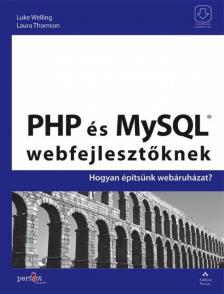 PHP és MySQL webfejlesztőknek - Hogyan építsünk webáruházat? - Hogyan építsünk webáruházat? [antikvár]