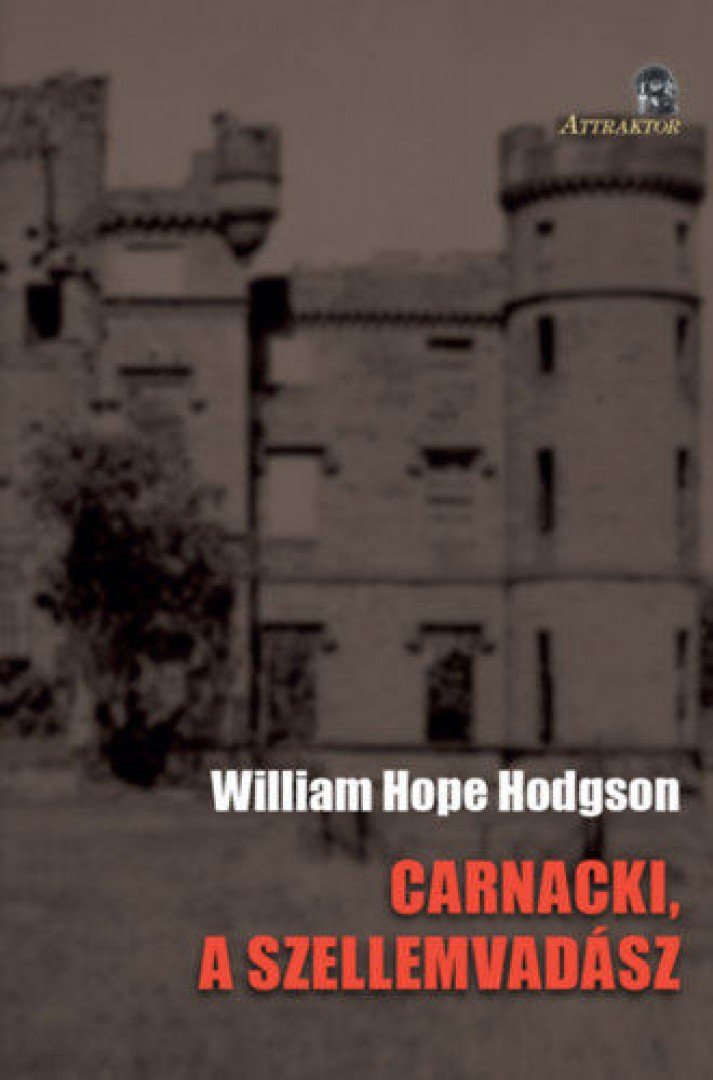 William Hope Hodgson - Carnacki, a szellemvadász [antikvár]