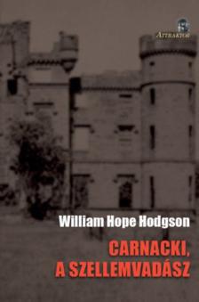 William Hope Hodgson - Carnacki, a szellemvadász [antikvár]