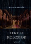 KUNCZ ALADÁR - Fekete kolostor [eKönyv: epub, mobi]
