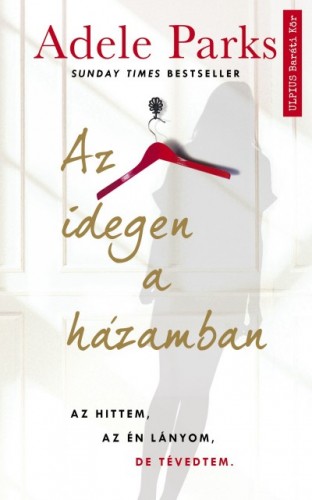 Adele Parks - Az idegen a házamban [eKönyv: epub, mobi]