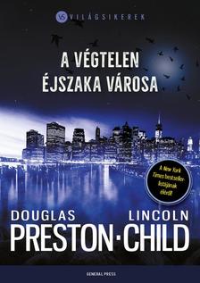 Douglas Preston - Lincoln Child - A végtelen éjszaka városa [outlet]