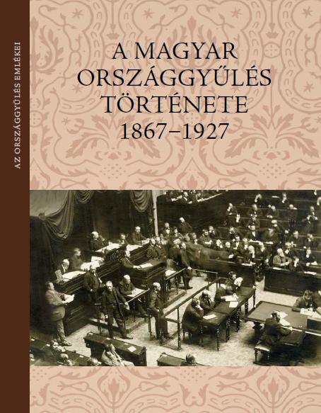Balla Antal - A magyar országgyűlés története 1867-1927