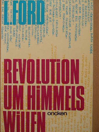 Leighton Ford - Revolution um Himmels Willen [antikvár]