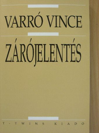 Varró Vince - Zárójelentés [antikvár]