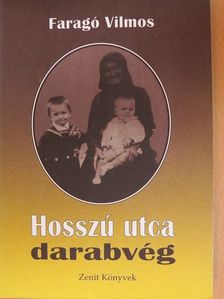 Faragó Vilmos - Hosszú utca darabvég [antikvár]