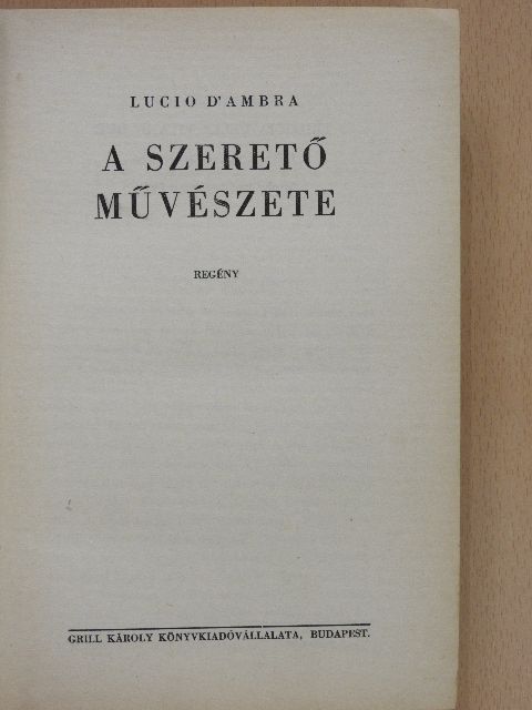 Lucio D'Ambra - A szerető művészete [antikvár]