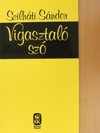 Szilháti Sándor - Vigasztaló szó [antikvár]
