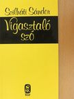 Szilháti Sándor - Vigasztaló szó [antikvár]