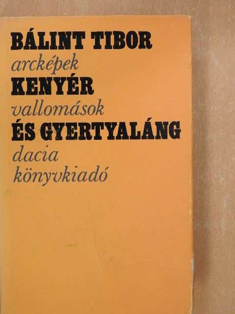 Bálint Tibor - Kenyér és gyertyaláng [antikvár]