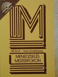 Bill Scott - Menedzselés mesterfokon [antikvár]
