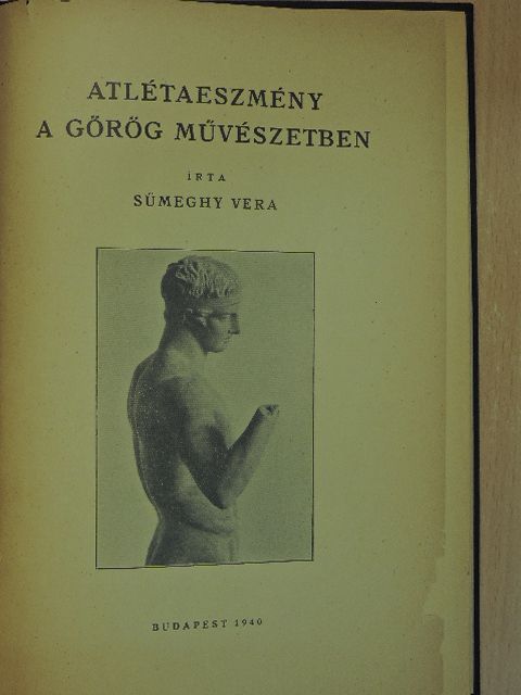 Sümeghy Vera - Atlétaeszmény a görög művészetben [antikvár]