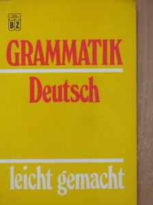 Reinhold Zellner - Grammatik - Deutsch leicht gemacht [antikvár]