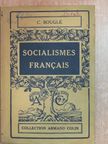 C. Bouglé - Socialismes francais [antikvár]