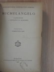 Mereskovszkij - Michelangelo/A szerelem tudománya/Volt egyszer egy király [antikvár]