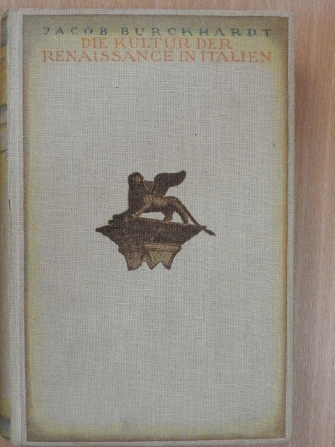Jacob Burckhardt - Die Kultur der Renaissance in Italien [antikvár]