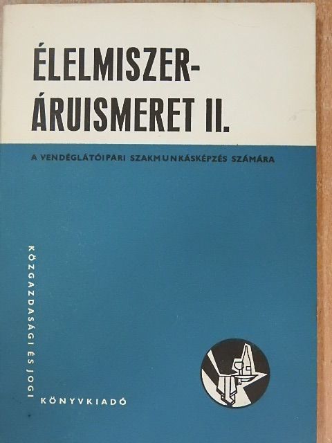 Csuzy Pálné - Élelmiszeráruismeret II. [antikvár]