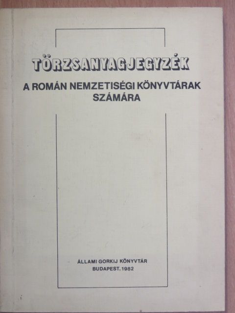 Törzsanyagjegyzék a román nemzetiségi könyvtárak számára [antikvár]