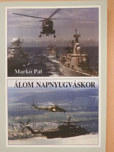Markó Pál - Álom napnyugváskor (dedikált példány) [antikvár]