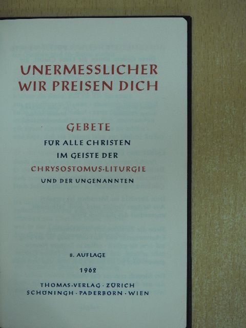 F. A. Rixius - Unermesslicher wir preisen dich [antikvár]
