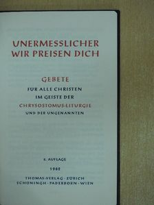 F. A. Rixius - Unermesslicher wir preisen dich [antikvár]
