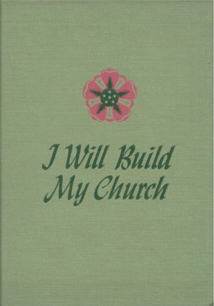 Amy Morris Lillie - I will build my church [antikvár]
