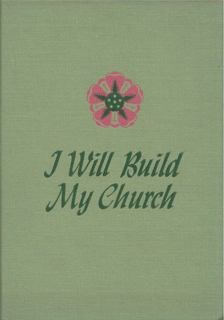 Amy Morris Lillie - I will build my church [antikvár]