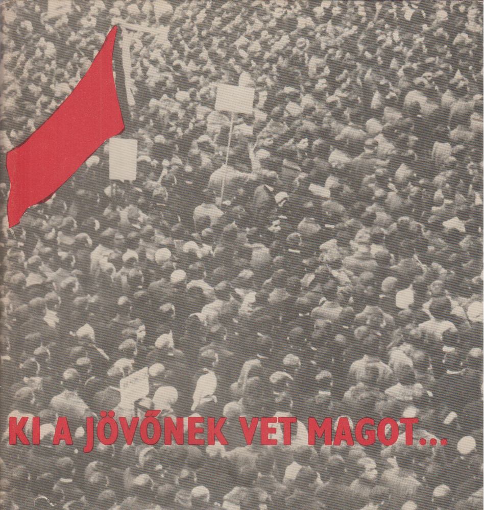 Rácz János - Ki a jövőnek vet magot [antikvár]