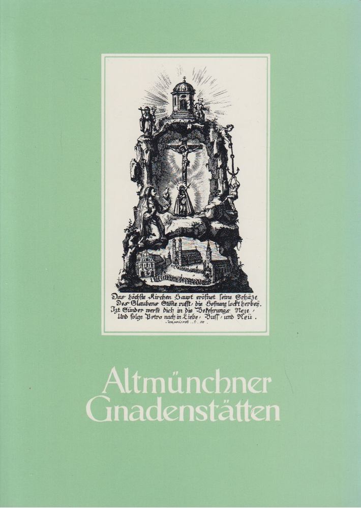 Peter Steiner - Altmünchner Gnadenstätten [antikvár]