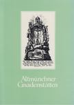 Peter Steiner - Altmünchner Gnadenstätten [antikvár]