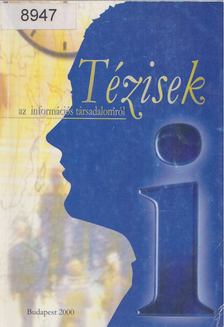 Talyigás Judit - Tézisek az információs társadalomról [antikvár]