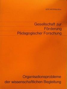 Horst Weishaupt - Forschungsstrategien und Organisationsmuster der Wissenschaftlichen Begleitung von Modellversuchen im Bildungswesen [antikvár]