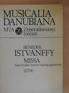 Istvánffy Benedek - Missa "sanctificabis annun quinquagesimum, vel sanctae dorotheae" (1774) [antikvár]
