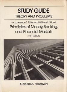 Gabriel Hawawini - Principles of Money, Banking, and Financial Markets: Study Guide Theory and Problems [antikvár]