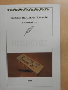 Szeglet Irodalmi Társaság 3. antológia (aláírt példány) [antikvár]