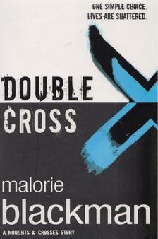 Blackman, Malorie - Double Cross [antikvár]
