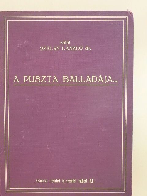 Dr. Zalai Szalay László - A puszta balladája [antikvár]