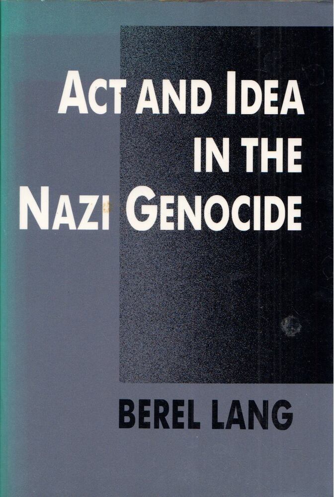 Berel Lang - Act and Idea in the Nazi Genocide [antikvár]