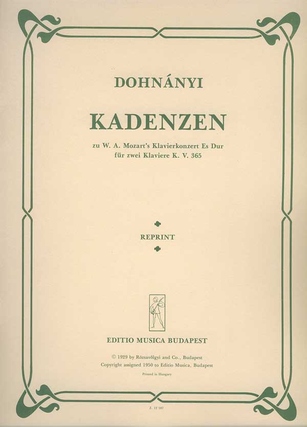 DOHNÁNYI - KADENZEN ZU W.A.MOZART`S KLAVIERKONZERT ES-DUR KV 365 FÜR 2 KLAVIERE,REPRIN