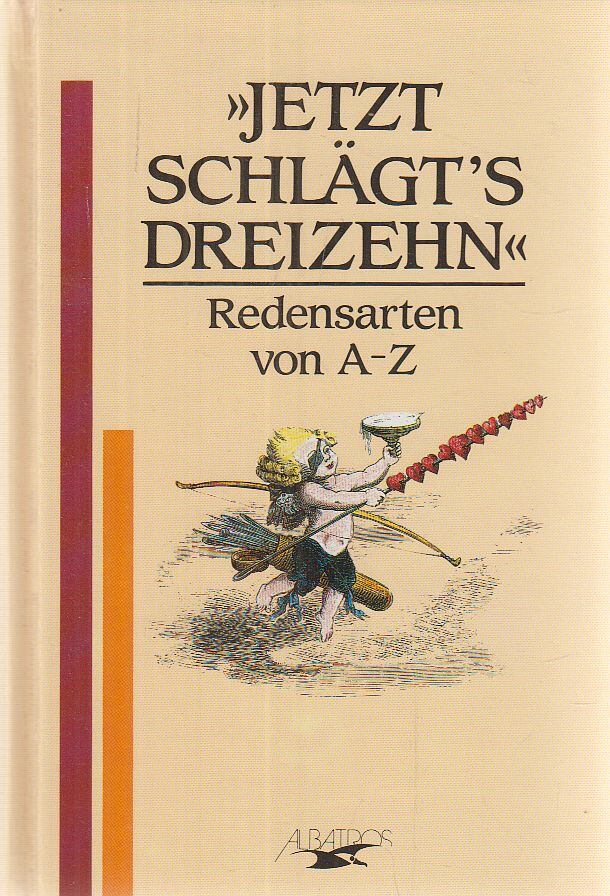 "Jetzt schlägt's dreizehn" [antikvár]