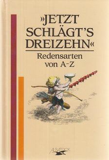 "Jetzt schlägt's dreizehn" [antikvár]