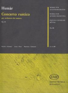 HUSZÁR LAJOS - CONCERTO RUSTICO PER ORCHESTRA DA CAMERA OP.18 IFJ. ZENEKAR NO.86