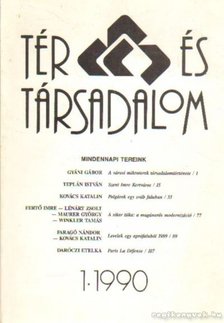több szerző - Tér és társadalom 1990/1 [antikvár]