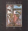 BIHARI JÓZSEF - Miháltz Pál festőművész kiállítása [antikvár]
