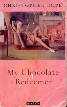 Hope, Christopher - My Chocolate Redeemer [antikvár]