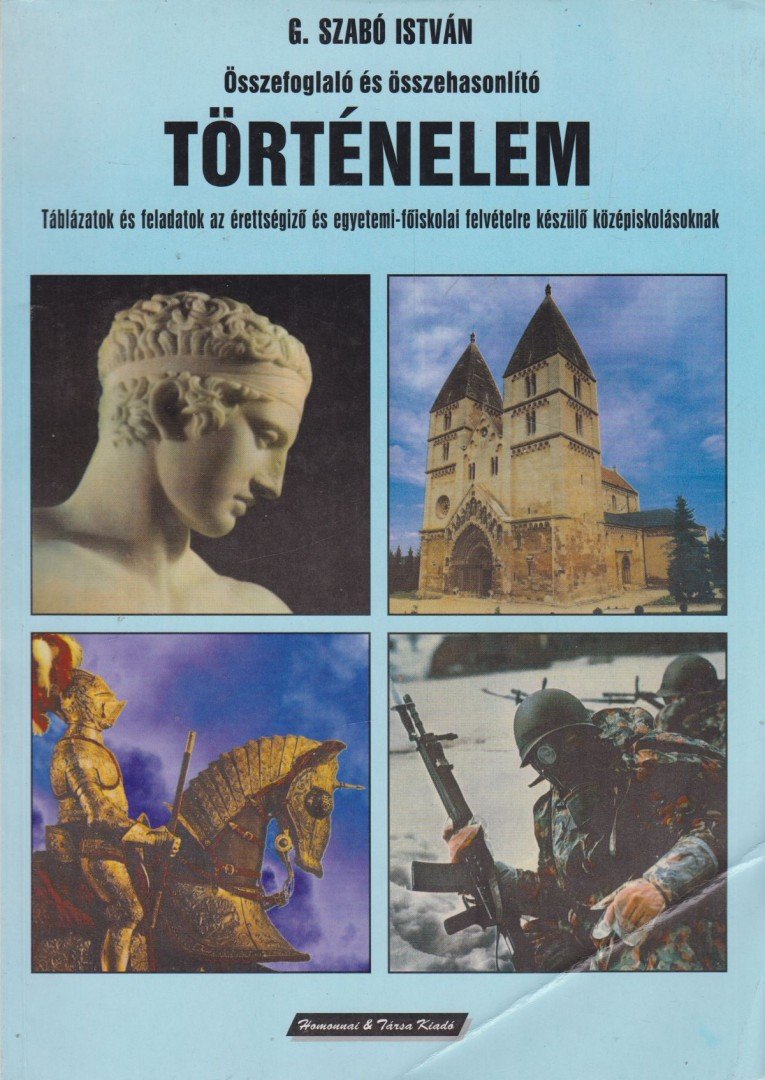 G. Szabó István - Összefoglaló és összehasonlító történelem [antikvár]