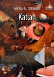 MARIA A. IOANNOU - Katlan [antikvár]