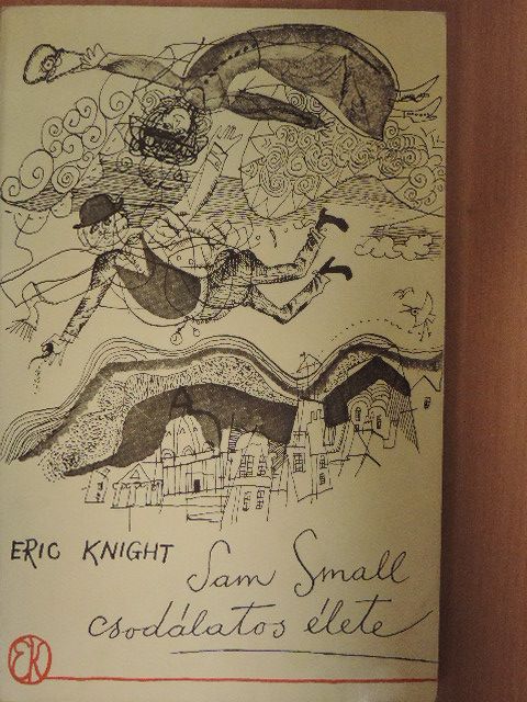 Eric Knight - Sam Small csodálatos élete [antikvár]