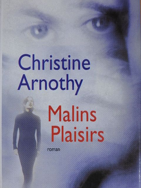 Christine Arnothy - Malins Plaisirs [antikvár]